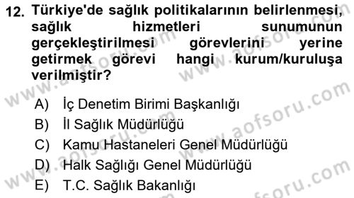 Sağlık Politikaları Dersi 2024 - 2025 Yılı (Final) Dönem Sonu Sınav Soruları 12. Soru