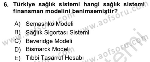 Sağlık Politikaları Dersi 2024 - 2025 Yılı Yaz Okulu Sınav Soruları 6. Soru