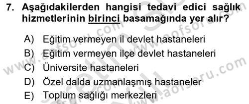 Sağlık Politikaları Dersi 2024 - 2025 Yılı Yaz Okulu Sınav Soruları 7. Soru