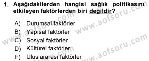 Sağlık Politikaları Dersi 2025 - 2026 Yılı (Vize) Ara Sınav Soruları 1. Soru