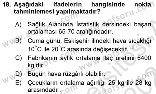 Sağlık Alanında İstatistik Dersi Ara Sınavı Deneme Sınav Soruları 18. Soru