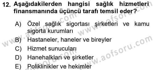 Sağlık Ekonomisi Dersi 2017 - 2018 Yılı (Vize) Ara Sınav Soruları 12. Soru