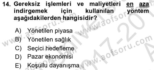 Sağlık Ekonomisi Dersi 2017 - 2018 Yılı (Vize) Ara Sınav Soruları 14. Soru