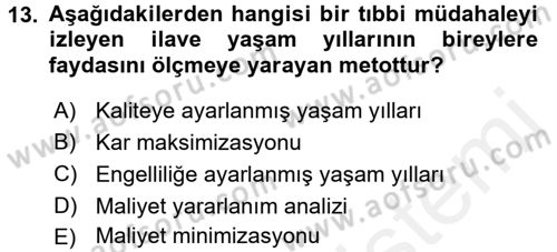 Sağlık Ekonomisi Dersi 2017 - 2018 Yılı (Final) Dönem Sonu Sınav Soruları 13. Soru