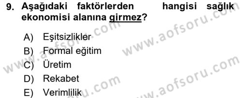 Sağlık Ekonomisi Dersi 2017 - 2018 Yılı (Final) Dönem Sonu Sınav Soruları 9. Soru