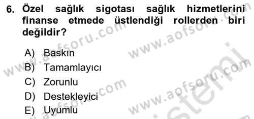 Sağlık Ekonomisi Dersi 2018 - 2019 Yılı 3 Ders Sınavı 6. Soru