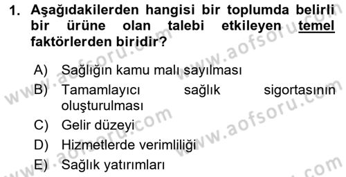 Sağlık Ekonomisi Dersi Ara Sınavı Deneme Sınav Soruları 1. Soru