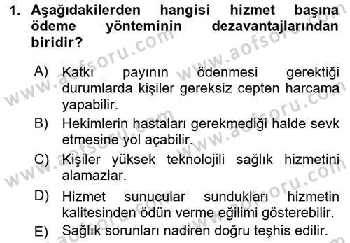Sağlık Ekonomisi Dersi 2018 - 2019 Yılı (Final) Dönem Sonu Sınav Soruları 1. Soru