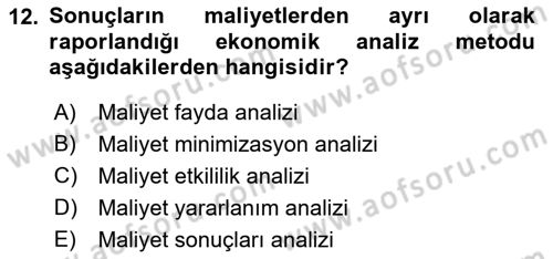 Sağlık Ekonomisi Dersi 2018 - 2019 Yılı (Final) Dönem Sonu Sınav Soruları 12. Soru