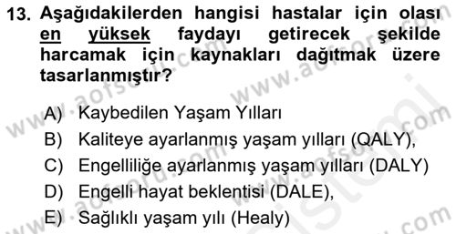 Sağlık Ekonomisi Dersi 2018 - 2019 Yılı (Final) Dönem Sonu Sınav Soruları 13. Soru