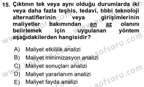 Sağlık Ekonomisi Dersi 2018 - 2019 Yılı Yaz Okulu Sınav Soruları 15. Soru