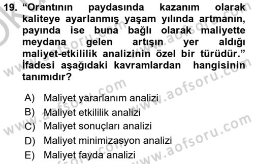Sağlık Ekonomisi Dersi 2018 - 2019 Yılı Yaz Okulu Sınav Soruları 19. Soru