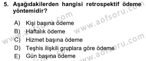Sağlık Ekonomisi Dersi 2018 - 2019 Yılı Yaz Okulu Sınav Soruları 5. Soru