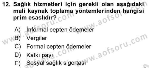Sağlık Ekonomisi Dersi 2019 - 2020 Yılı (Vize) Ara Sınav Soruları 12. Soru