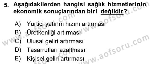 Sağlık Ekonomisi Dersi 2019 - 2020 Yılı (Vize) Ara Sınav Soruları 5. Soru