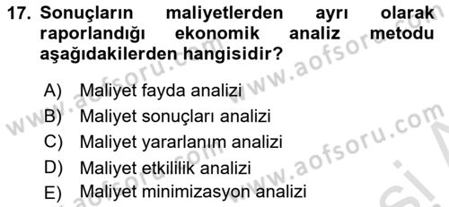 Sağlık Ekonomisi Dersi 2019 - 2020 Yılı (Final) Dönem Sonu Sınav Soruları 17. Soru