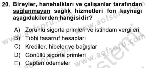 Sağlık Ekonomisi Dersi 2021 - 2022 Yılı (Vize) Ara Sınav Soruları 20. Soru