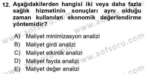 Sağlık Ekonomisi Dersi 2021 - 2022 Yılı Yaz Okulu Sınav Soruları 12. Soru
