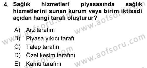 Sağlık Ekonomisi Dersi 2021 - 2022 Yılı Yaz Okulu Sınav Soruları 4. Soru