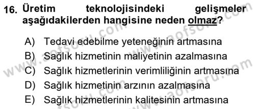 Sağlık Ekonomisi Dersi 2023 - 2024 Yılı (Vize) Ara Sınav Soruları 16. Soru