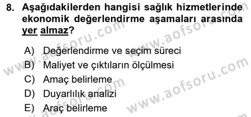 Sağlık Ekonomisi Dersi 2023 - 2024 Yılı (Final) Dönem Sonu Sınavı 8. Soru