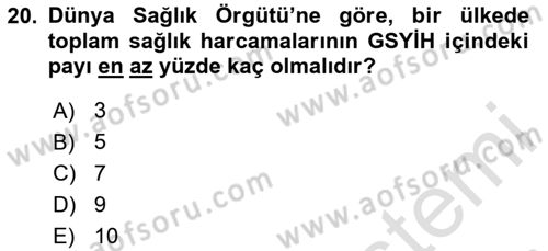 Sağlık Ekonomisi Dersi 2023 - 2024 Yılı Yaz Okulu Sınavı 20. Soru