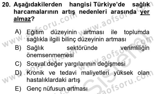 Sağlık Ekonomisi Dersi 2024 - 2025 Yılı (Final) Dönem Sonu Sınav Soruları 20. Soru