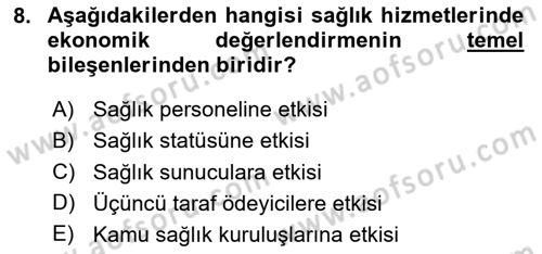 Sağlık Ekonomisi Dersi 2024 - 2025 Yılı Yaz Okulu Sınav Soruları 8. Soru
