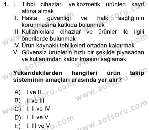 Genel Tıbbi Ürün Ve Tıbbi Cihaz Bilgisi Dersi 2020 - 2021 Yılı Yaz Okulu Sınav Soruları 1. Soru