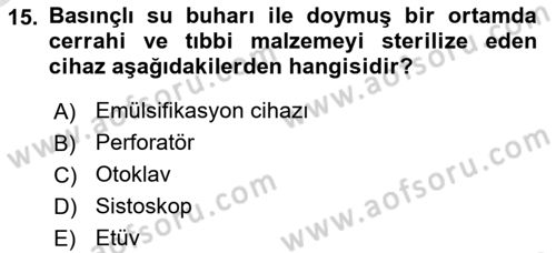 Genel Tıbbi Ürün Ve Tıbbi Cihaz Bilgisi Dersi 2020 - 2021 Yılı Yaz Okulu Sınav Soruları 15. Soru