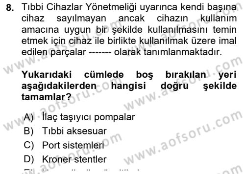 Genel Tıbbi Ürün Ve Tıbbi Cihaz Bilgisi Dersi 2020 - 2021 Yılı Yaz Okulu Sınav Soruları 8. Soru