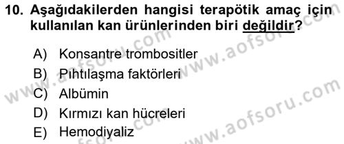 Genel Tıbbi Ürün Ve Tıbbi Cihaz Bilgisi Dersi 2021 - 2022 Yılı (Vize) Ara Sınav Soruları 10. Soru