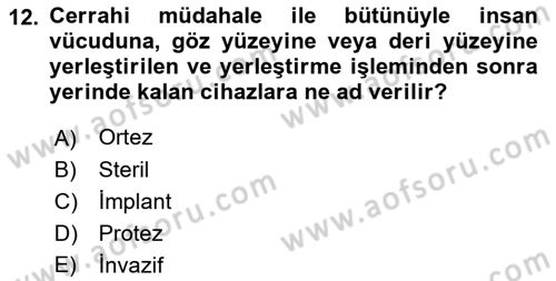 Genel Tıbbi Ürün Ve Tıbbi Cihaz Bilgisi Dersi 2021 - 2022 Yılı (Vize) Ara Sınav Soruları 12. Soru