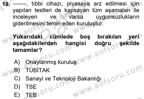Genel Tıbbi Ürün Ve Tıbbi Cihaz Bilgisi Dersi 2021 - 2022 Yılı (Final) Dönem Sonu Sınav Soruları 19. Soru