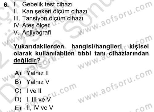Genel Tıbbi Ürün Ve Tıbbi Cihaz Bilgisi Dersi 2021 - 2022 Yılı (Final) Dönem Sonu Sınav Soruları 6. Soru