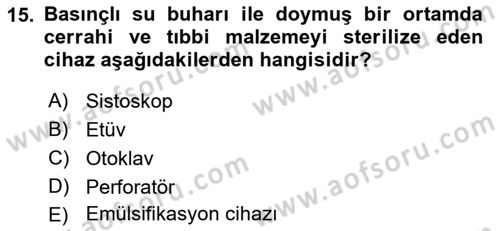Genel Tıbbi Ürün Ve Tıbbi Cihaz Bilgisi Dersi 2021 - 2022 Yılı Yaz Okulu Sınav Soruları 15. Soru