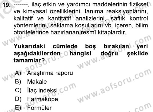 Genel Tıbbi Ürün Ve Tıbbi Cihaz Bilgisi Dersi 2021 - 2022 Yılı Yaz Okulu Sınav Soruları 19. Soru