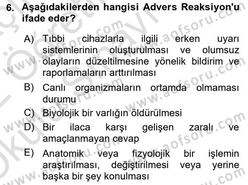 Genel Tıbbi Ürün Ve Tıbbi Cihaz Bilgisi Dersi 2021 - 2022 Yılı Yaz Okulu Sınav Soruları 6. Soru