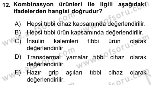 Genel Tıbbi Ürün Ve Tıbbi Cihaz Bilgisi Dersi 2022 - 2023 Yılı (Vize) Ara Sınav Soruları 12. Soru