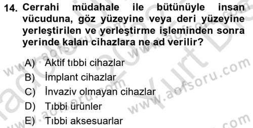 Genel Tıbbi Ürün Ve Tıbbi Cihaz Bilgisi Dersi 2022 - 2023 Yılı (Vize) Ara Sınavı 14. Soru