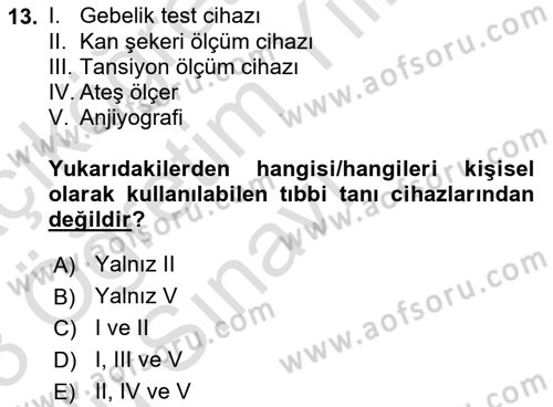 Genel Tıbbi Ürün Ve Tıbbi Cihaz Bilgisi Dersi 2022 - 2023 Yılı Yaz Okulu Sınav Soruları 13. Soru