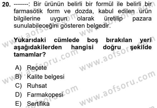 Genel Tıbbi Ürün Ve Tıbbi Cihaz Bilgisi Dersi 2022 - 2023 Yılı Yaz Okulu Sınav Soruları 20. Soru