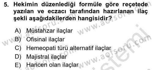 Genel Tıbbi Ürün Ve Tıbbi Cihaz Bilgisi Dersi 2022 - 2023 Yılı Yaz Okulu Sınav Soruları 5. Soru