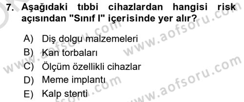 Genel Tıbbi Ürün Ve Tıbbi Cihaz Bilgisi Dersi 2022 - 2023 Yılı Yaz Okulu Sınav Soruları 7. Soru
