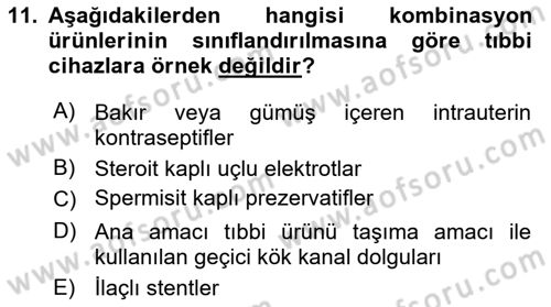 Genel Tıbbi Ürün Ve Tıbbi Cihaz Bilgisi Dersi 2023 - 2024 Yılı (Vize) Ara Sınav Soruları 11. Soru