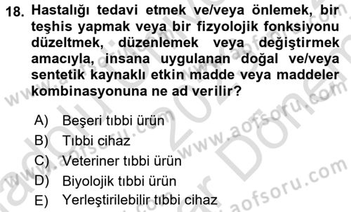 Genel Tıbbi Ürün Ve Tıbbi Cihaz Bilgisi Dersi 2023 - 2024 Yılı (Final) Dönem Sonu Sınav Soruları 18. Soru