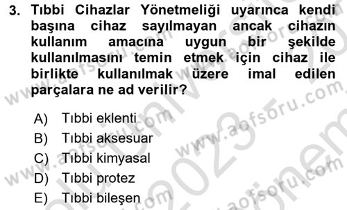 Genel Tıbbi Ürün Ve Tıbbi Cihaz Bilgisi Dersi 2023 - 2024 Yılı (Final) Dönem Sonu Sınav Soruları 3. Soru