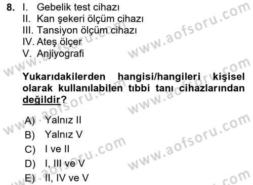 Genel Tıbbi Ürün Ve Tıbbi Cihaz Bilgisi Dersi 2023 - 2024 Yılı (Final) Dönem Sonu Sınav Soruları 8. Soru