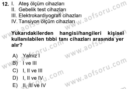 Genel Tıbbi Ürün Ve Tıbbi Cihaz Bilgisi Dersi 2023 - 2024 Yılı Yaz Okulu Sınav Soruları 12. Soru