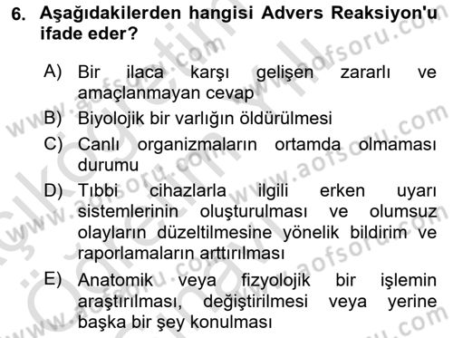 Genel Tıbbi Ürün Ve Tıbbi Cihaz Bilgisi Dersi 2023 - 2024 Yılı Yaz Okulu Sınav Soruları 6. Soru